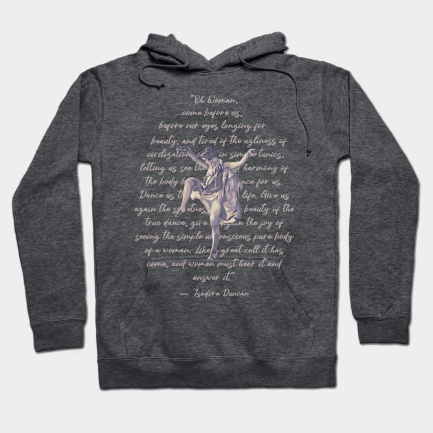 Isadora Duncan Portrait and Quote Hoodie by Slightly Unhinged